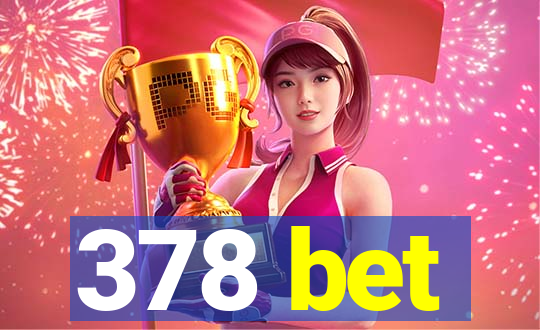 378 bet